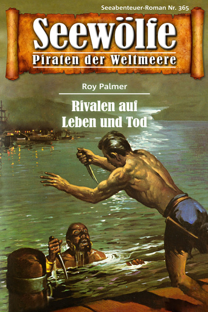 Seewölfe – Piraten der Weltmeere 365, Roy Palmer