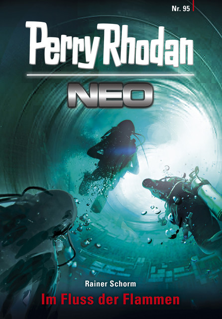 Perry Rhodan Neo 95: Im Fluss der Flammen, Rainer Schorm