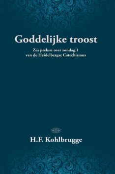 Goddelijke troost, H.F. Kohlbrugge