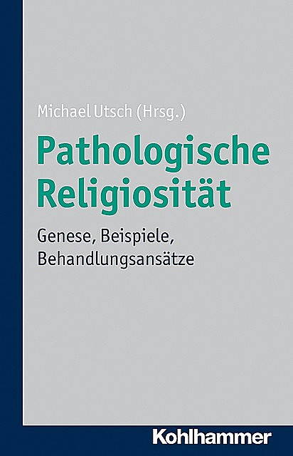 Pathologische Religiosität, Michael Utsch
