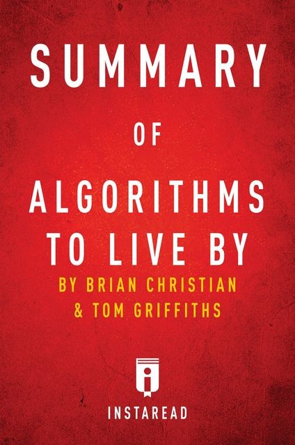 Summary of Algorithms to Live By, Instaread