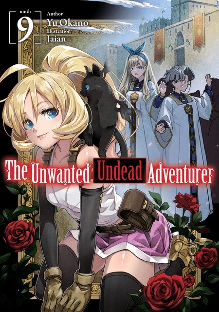 The Unwanted Undead Adventurer: Volume 9, Yu Okano