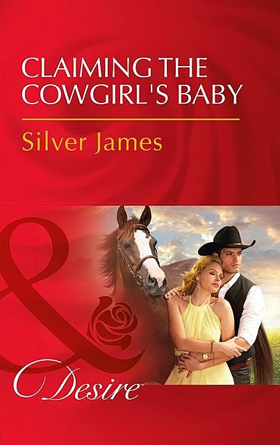 Claiming The Cowgirl's Baby, James Silver