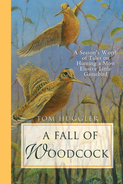 A Fall of Woodcock, Tom Huggler