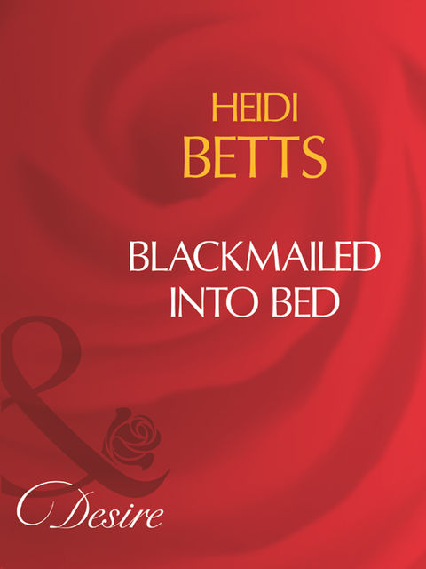 Blackmailed Into Bed, Heidi Betts