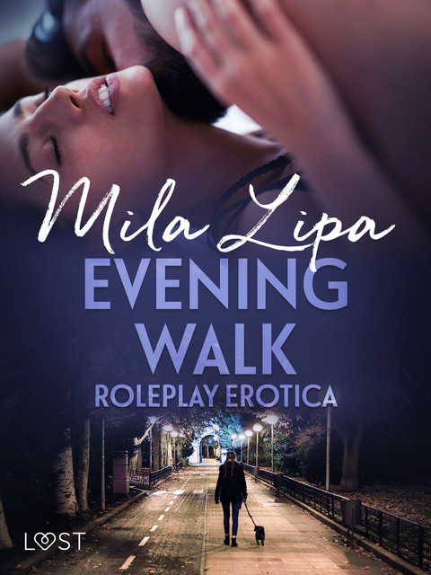 Evening Walk – Roleplay Erotica, Mila Lipa