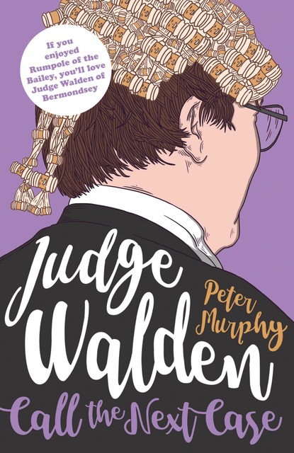 Judge Walden – Call the Next Case, Peter Murphy