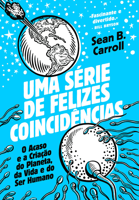 Uma Série de Felizes Coincidências, Sean B. Carroll