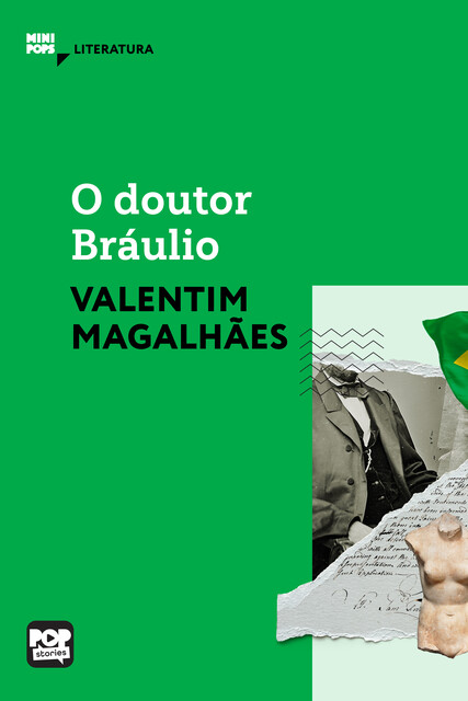 O doutor Bráulio, Valentim Magalhães
