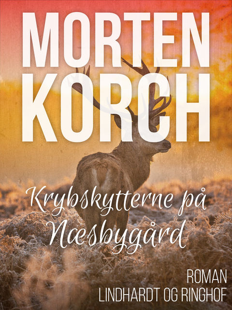 Krybskytterne på Næsbygård, Morten Korch