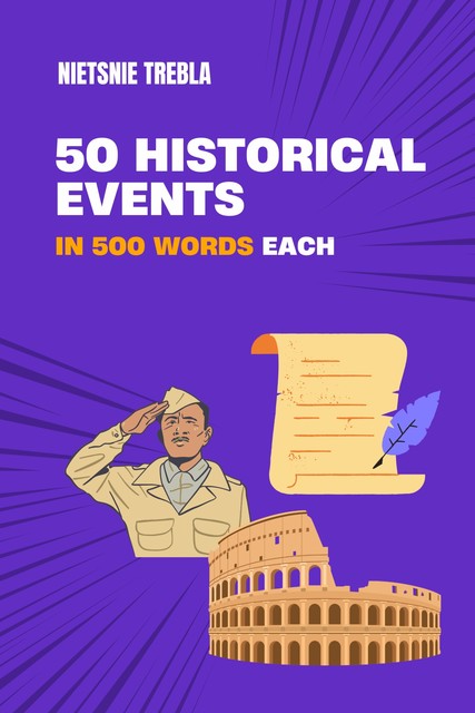 50 Historical Events in 500 Words Each, Nietsnie Trebla