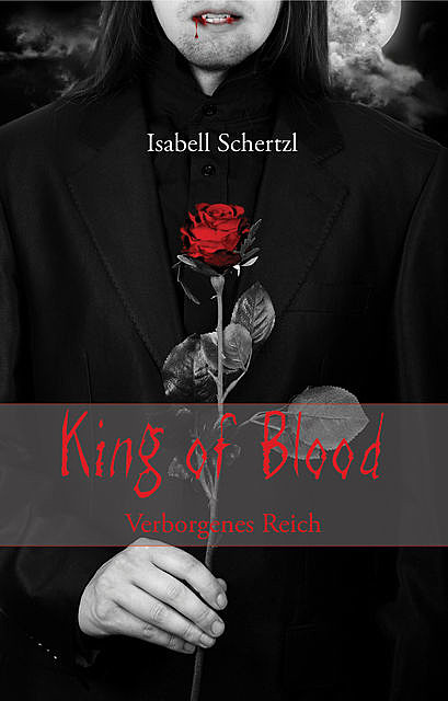 King of Blood, Isabell Schertzl