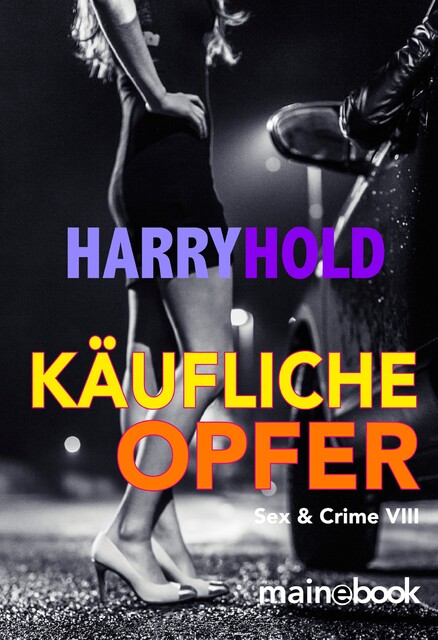 Käufliche Opfer, Harry Hold