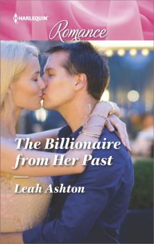 The Billionaire from Her Past, Leah Ashton