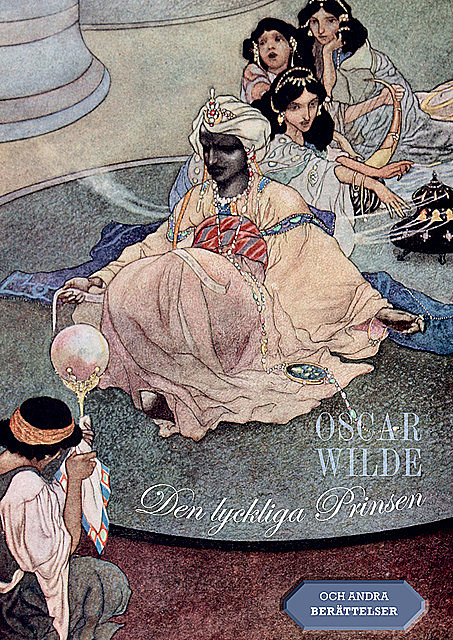 Den lyckliga Prinsen : och andra berättelser, Oscar Wilde