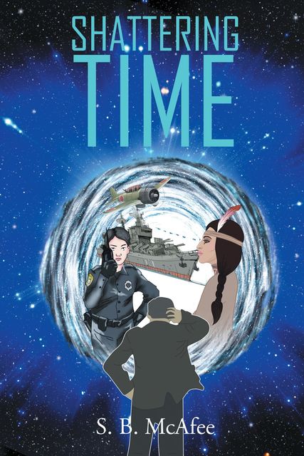 Shattered Time, Stephen B. McAfee