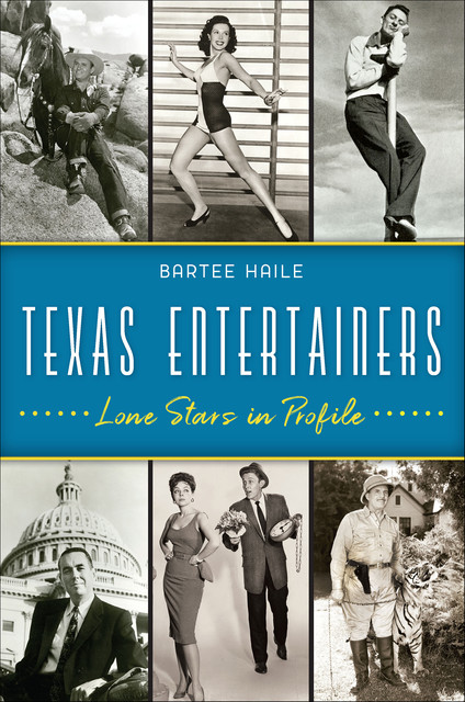 Texas Entertainers, Bartee Haile