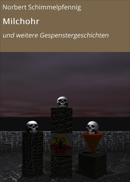 Milchohr, Norbert Schimmelpfennig