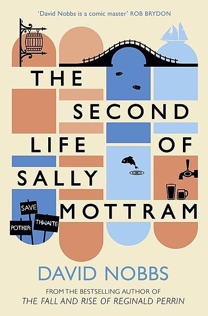 The Second Life of Sally Mottram, David Nobbs