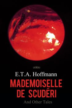 Mademoiselle de Scuderi and Other Tales, E.T. A Hoffmann