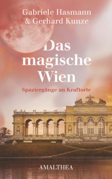 Das magische Wien, Gabriele Hasmann, Gerhard Kunze
