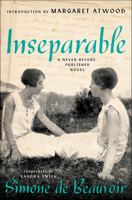 Inseparable: A Never-Before-Published Novel, Simone de Beauvoir