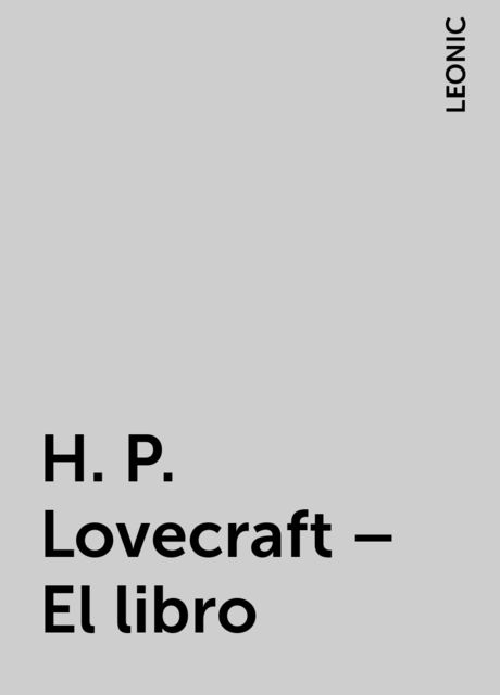 H. P. Lovecraft – El libro, LEONIC