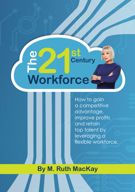 The 21st Century Workforce, M. Ruth MacKay