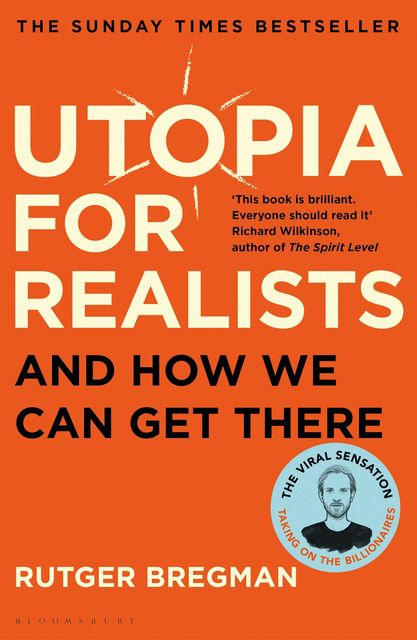 Utopia for Realists, Rutger Bregman