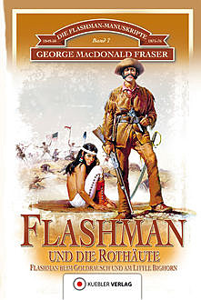 Flashman und die Rothäute, George MacDonald Fraser