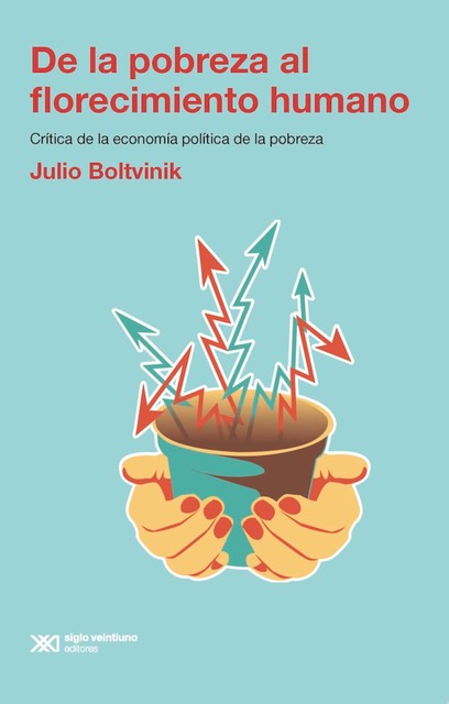 De la pobreza al florecimiento humano, Julio Boltvinik