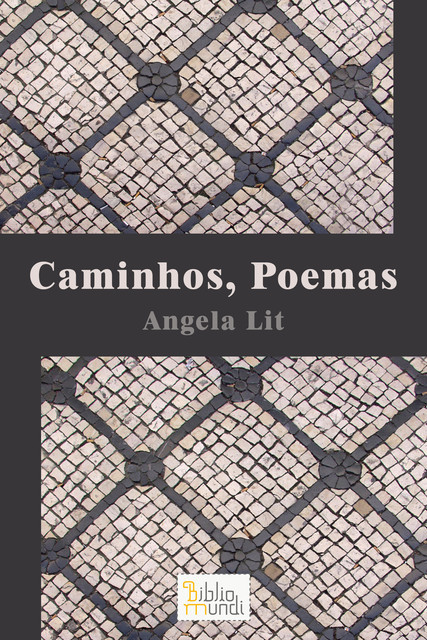 Caminhos, Poemas, Angela Lit