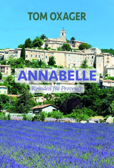 ANNABELLE – Kvinden fra Provence, Tom Oxager