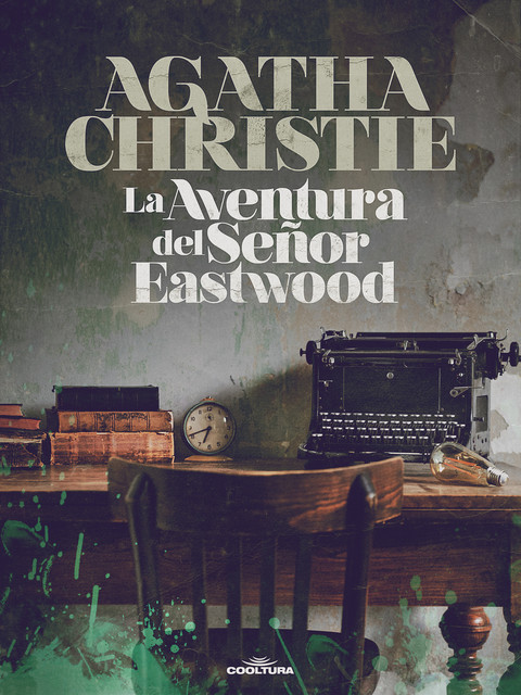 La aventura del señor Eastwood, Agatha Christie