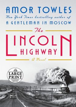The Lincoln Highway, Amor Towles