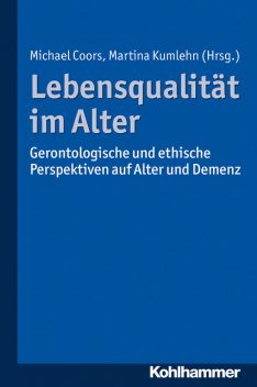 Lebensqualität im Alter, Martina Kumlehn, Michael Coors