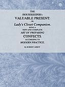 The Housekeeper's Valuable Present; Or, Lady's Closet Companion, cook Robert Abbot
