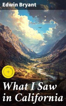 What I Saw in California, Edwin Bryant
