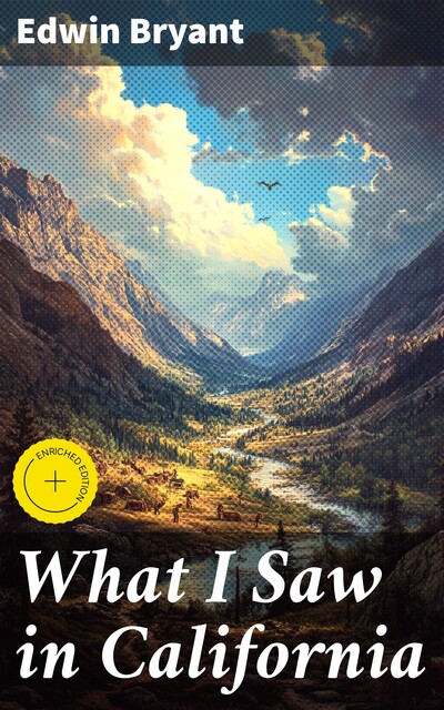 What I Saw in California, Edwin Bryant