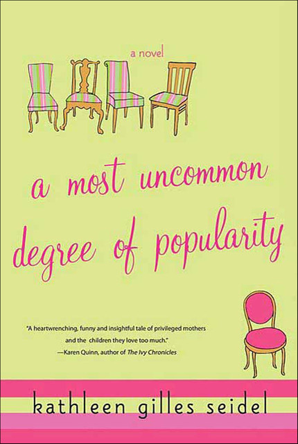 A Most Uncommon Degree of Popularity, Kathleen Gilles Seidel