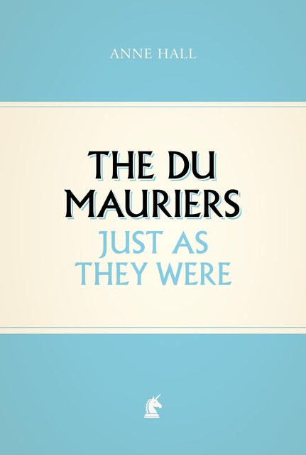 The Du Mauriers Just as They Were, Anne Hall