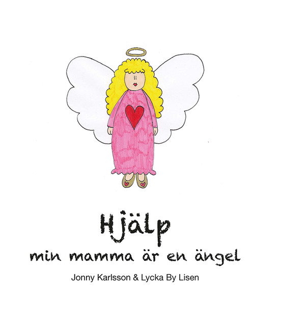 Hjälp min mamma är en ängel, Jonny Karlsson