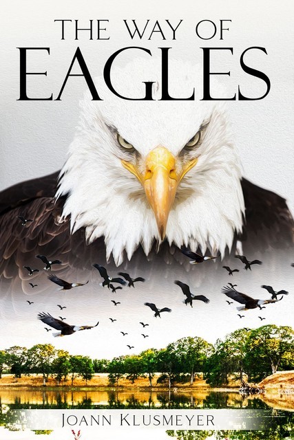 The Way of Eagles, Joann Klusmeyer