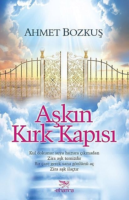 Aşkın Kırk Kapısı, Ahmet Bozkuş