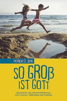 So groß ist Gott, Patricia St. John