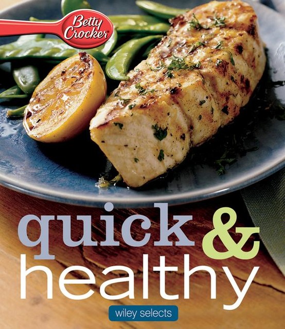 Quick & Healthy Meals, Betty Crocker