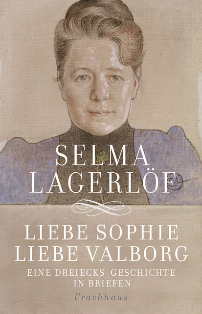 Liebe Sophie – Liebe Valborg, Selma Lagerlöf