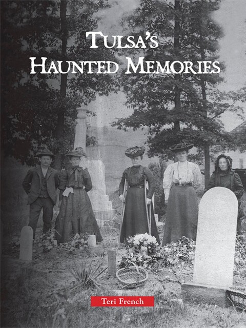 Tulsa's Haunted Memories, Teri French