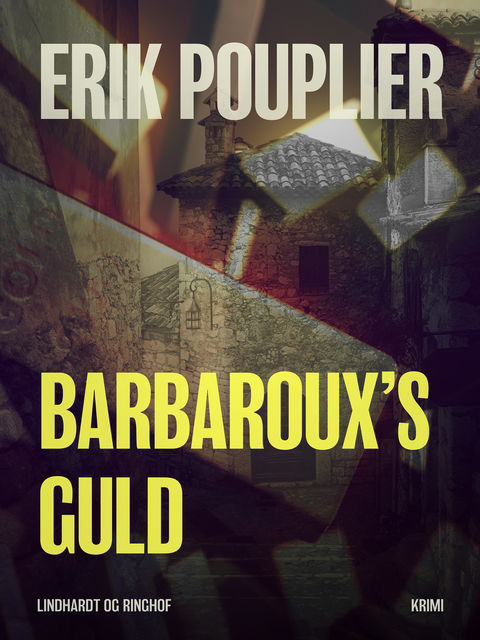 Barbaroux s guld, Erik Pouplier