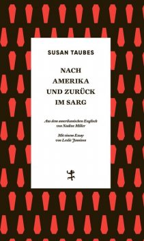 Nach Amerika und zurück im Sarg, Susan Taubes